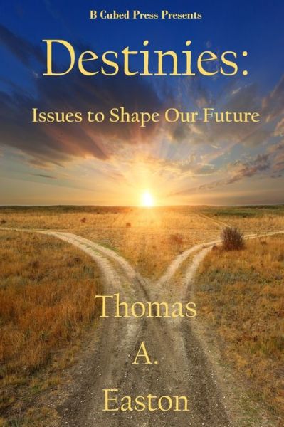 Cover for Thomas A Easton · Destinies (Paperback Book) (2020)