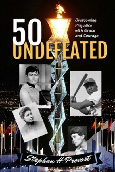 Cover for Stephen H Provost · 50 Undefeated (Paperback Book) (2020)