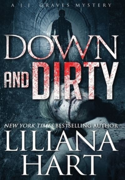 Cover for Liliana Hart · Down and Dirty (Hardcover Book) (2019)