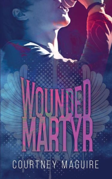 Cover for Courtney Maguire · Wounded Martyr (Paperback Book) (2019)