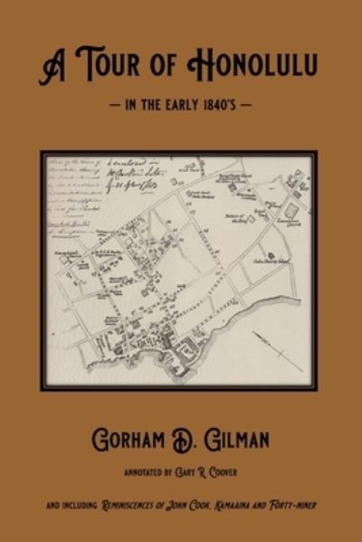 Cover for Gorham Gilman · Tour of Honolulu in the Early 1840's (Book) (2023)