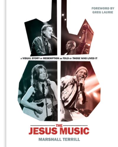 Cover for Marshall Terrill · The Jesus Music (Hardcover Book) (2021)