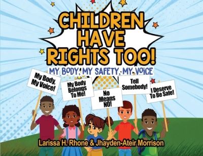 Cover for Larissa H Rhone · Children Have Rights Too! (Paperback Book) (2021)