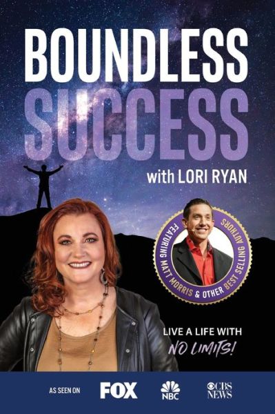 Boundless Success with Lori Ryan - Lori Ryan - Książki - Success Publishing, LLC - 9781955176125 - 30 kwietnia 2021