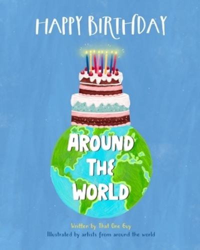 Cover for That One Guy · Happy Birthday Around the World (Book) (2023)