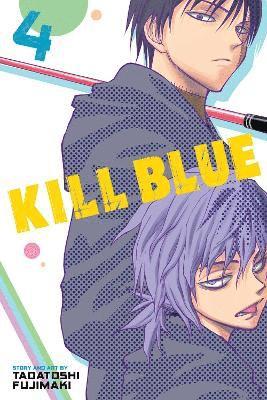 Cover for Tadatoshi Fujimaki · Kill Blue, Vol. 4 - Kill Blue (Paperback Book) (2026)