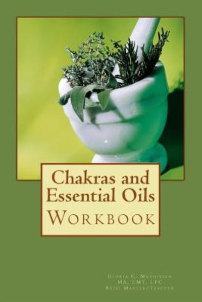 Cover for Gloria C Mathiesen · Chakras and Essential Oils Workbook (Paperback Book) (2017)