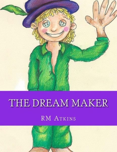 Cover for R M Atkins · The Dream Maker (Pocketbok) (2017)