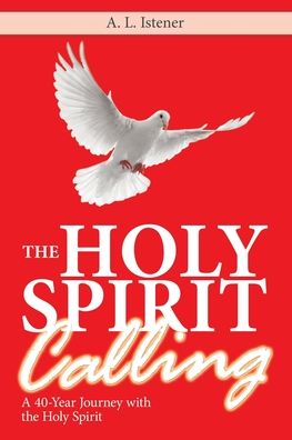 Cover for A L Istener · The Holy Spirit Calling (Paperback Book) (2019)