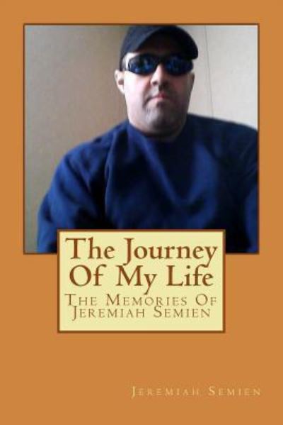 Cover for Jeremiah Semien · The Journey Of My Life (Pocketbok) (2018)