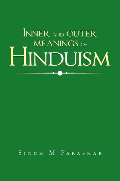 Cover for Singh M Parashar · Inner and Outer Meanings of Hinduism (Paperback Bog) (2019)