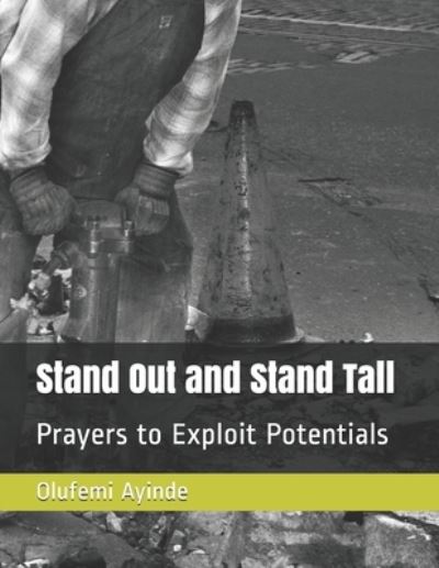 Cover for Olufemi Ayinde · Stand Out and Stand Tall (Taschenbuch) (2018)