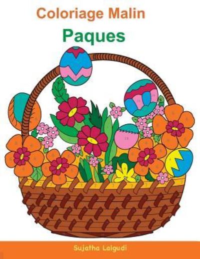 Coloriage Malin Paques - Sujatha Lalgudi - Książki - Createspace Independent Publishing Platf - 9781986671125 - 20 marca 2018