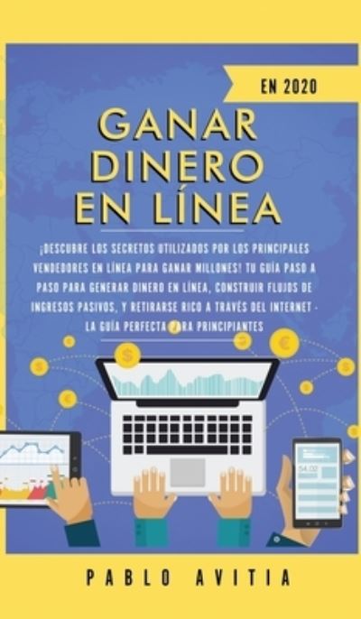 Cover for Pablo Avitia · Ganar dinero en linea en 2020 (Inbunden Bok) (2020)