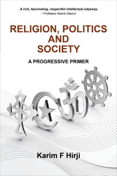 Cover for Karim F. Hirji · Religion, Politics and Society: A Progressive Primer (Paperback Bog) (2022)