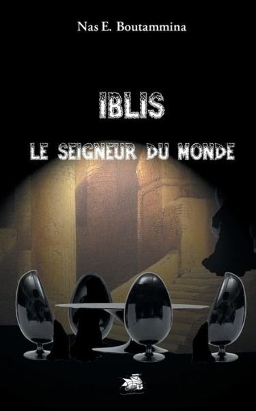 Cover for Nas E Boutammina · Iblis, le Seigneur du monde (Pocketbok) (2019)