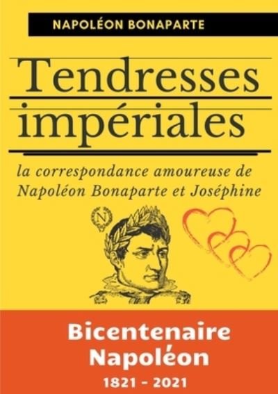 Cover for Napoleon Bonaparte · Tendresses imperiales (Paperback Bog) (2021)
