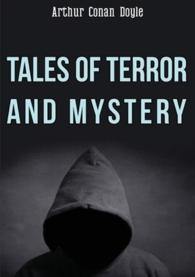 Cover for Sir Arthur Conan Doyle · Tales of Terror and Mystery (Paperback Book) (2020)