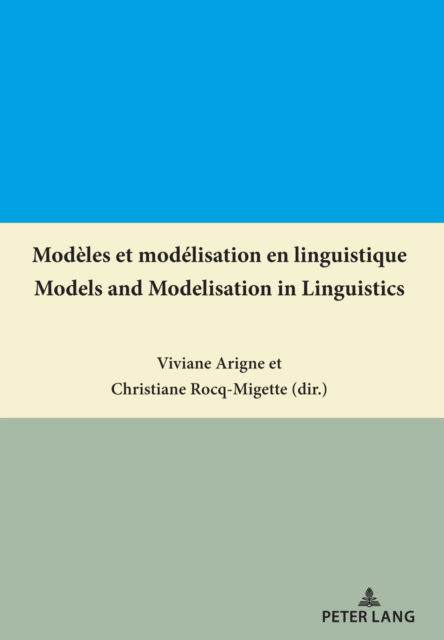 Modeles et modelisation en linguistique / Models and Modelisation in Linguistics - - Books - Peter Lang AG, Internationaler Verlag de - 9782875745125 - July 31, 2022