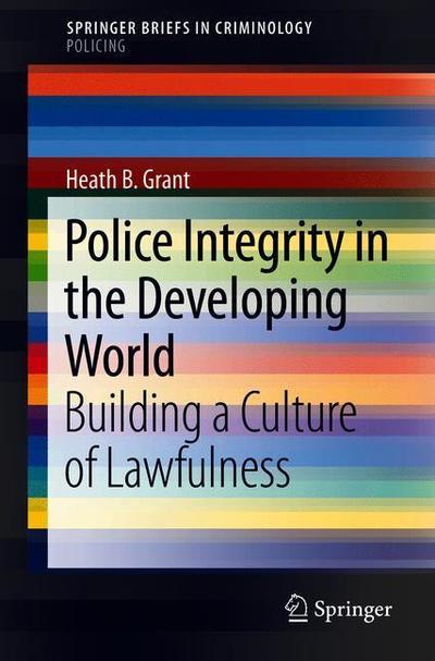 Cover for Grant · Police Integrity in the Developing World (Book) [1st ed. 2018 edition] (2018)