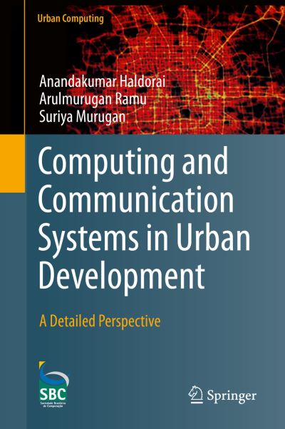 Computing and Communication Systems in Urban Development: A Detailed Perspective - Urban Computing - Anandakumar Haldorai - Livros - Springer Nature Switzerland AG - 9783030260125 - 2 de outubro de 2019
