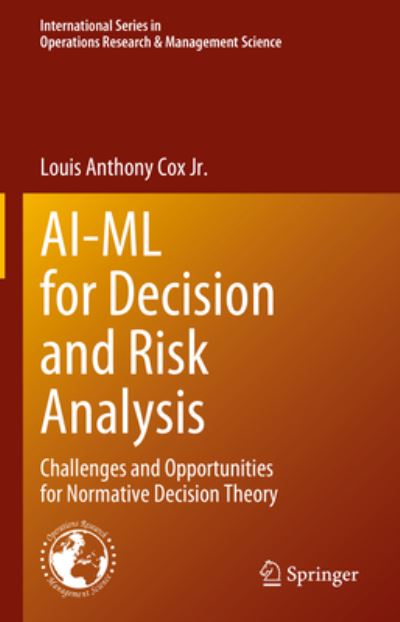 Cover for Louis Anthony Cox Jr. · AI-ML for Decision and Risk Analysis (Book) (2023)