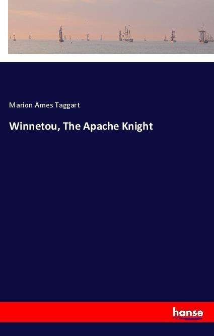 Cover for Taggart · Winnetou, The Apache Knight (Buch)