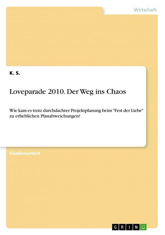 Cover for S. · Loveparade 2010. Der Weg ins Chaos (Bok)