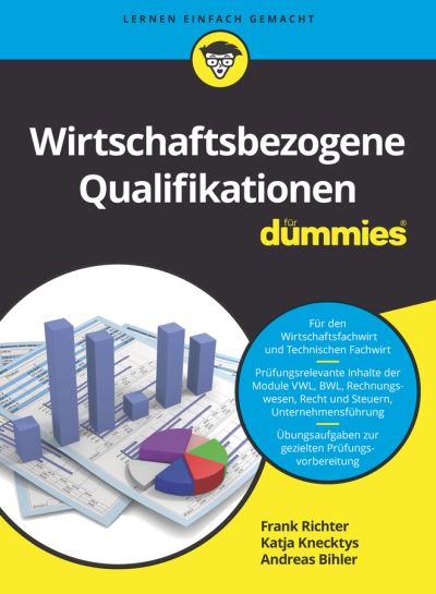 Wirtschaftsbezogene Qualifikationen fur Dummies - Fur Dummies - Frank Richter - Książki - Wiley-VCH Verlag GmbH - 9783527717125 - 19 kwietnia 2023