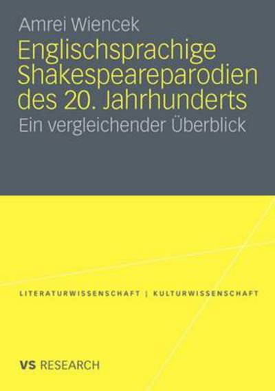 Cover for Amrei Wiencek · Englischsprachige Shakespeareparodien Des 20. Jahrhunderts: Ein Vergleichender UEberblick - Literaturwissenschaft / Kulturwissenschaft (Paperback Book) [2010 edition] (2010)