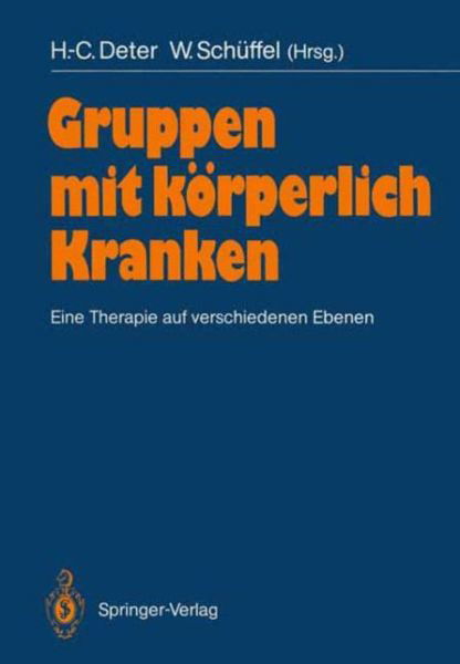 Gruppen Mit Korperlich Kranken - H -c Deter - Bücher - Springer-Verlag Berlin and Heidelberg Gm - 9783540194125 - 16. Dezember 1988