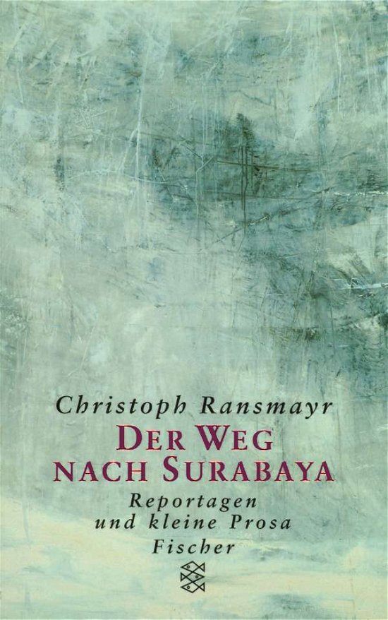 Cover for Christoph Ransmayr · Fischer TB.14212 Ransmayr.Weg n.Surabay (Bok)