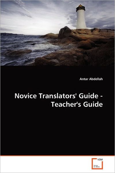 Cover for Antar Abdellah · Novice Translators' Guide - Teacher's Guide (Paperback Book) (2011)