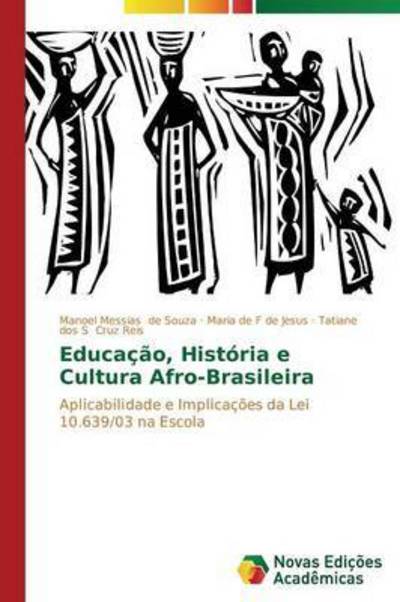 Cover for Cruz Reis Tatiane Dos S · Educacao, Historia E Cultura Afro-brasileira (Paperback Book) (2014)