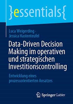 Cover for Luca Weigerding · Data-Driven Decision Making Im Operativen und Strategischen Investitionscontrolling (Book) (2025)