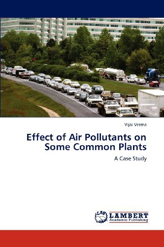 Cover for Vijai Verma · Effect of Air Pollutants on Some Common Plants: a Case Study (Paperback Bog) (2012)