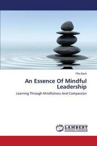 Cover for Bach · An Essence Of Mindful Leadership (Bok) (2015)