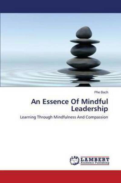 Cover for Bach · An Essence Of Mindful Leadership (Bog) (2015)