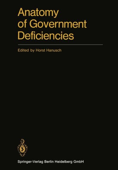 Cover for H Hanusch · Anatomy of Government Deficiencies: Proceedings of a Conference held at Diessen, Germany July 22-25, 1980 (Taschenbuch) [Softcover reprint of the original 1st ed. 1983 edition] (2013)