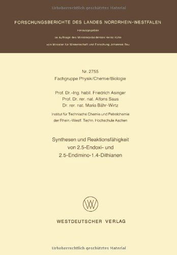 Synthesen Und Reaktionsfahigkeit Von 2.5-Endoxi- Und 2.5-Endimino-1.4-Dithianen - Forschungsberichte Des Landes Nordrhein-Westfalen - Friedrich Asinger - Kirjat - Vs Verlag Fur Sozialwissenschaften - 9783663053125 - maanantai 12. elokuuta 2013