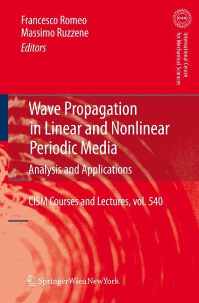 Cover for Francesco Romeo · Wave Propagation in Linear and Nonlinear Periodic Media: Analysis and Applications - CISM International Centre for Mechanical Sciences (Paperback Book) [2012 edition] (2014)