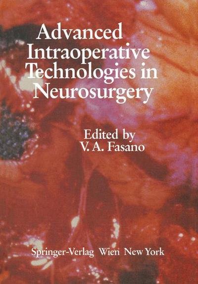 Cover for V a Fasano · Advanced Intraoperative Technologies in Neurosurgery (Paperback Bog) [Softcover reprint of the original 1st ed. 1986 edition] (2012)