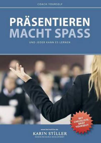Cover for Karin Stiller · Prasentieren macht Spass: und jeder kann es lernen (Paperback Book) [German edition] (2014)