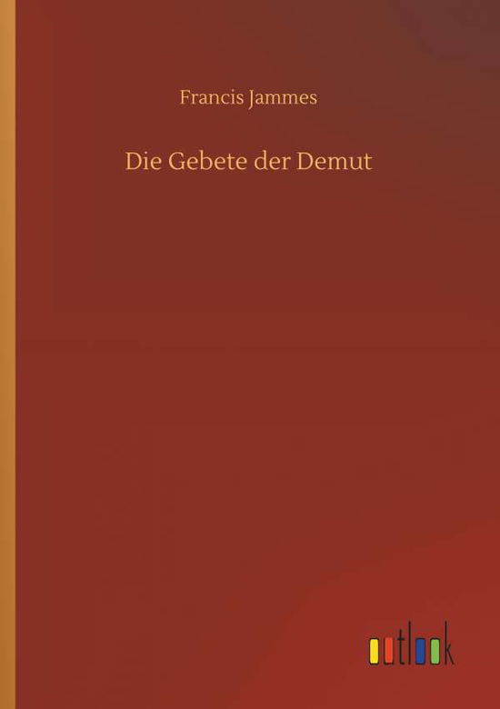 Cover for Jammes · Die Gebete der Demut (Book) (2018)