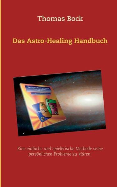 Cover for Thomas Bock · Das Astro-Healing Handbuch (Paperback Book) (2020)