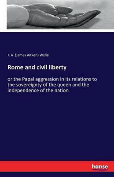 Rome and civil liberty - Wylie - Książki -  - 9783742844125 - 22 sierpnia 2016