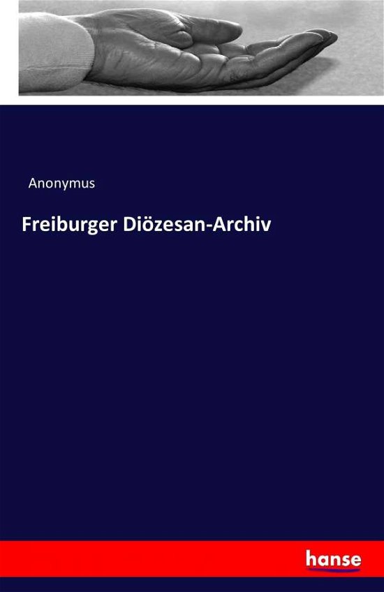 Cover for Anonymus · Freiburger Diã¯â¿â½zesan-archiv (Taschenbuch) (2016)