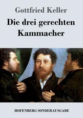 Die drei gerechten Kammacher - Gottfried Keller - Bøker - Hofenberg - 9783743719125 - 21. september 2017