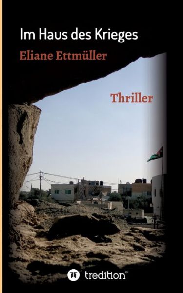 Cover for Ettmüller · Im Haus des Krieges (Book) (2019)