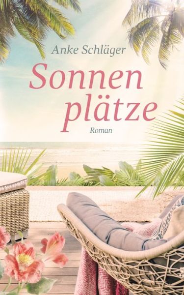 Cover for Anke Schlager · Sonnenplatze (Paperback Book) (2020)